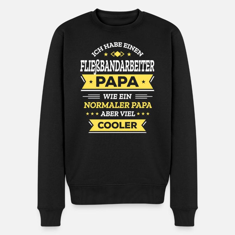 FLIEßBANDARBEITER PAPA - COOLER ALS NORMAL - Männer Premium Bio Pullover - Schwarz