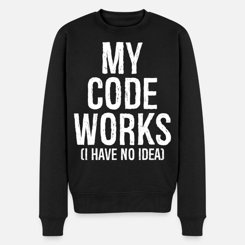 my cods works I have no idea - Männer Premium Bio Pullover - Schwarz