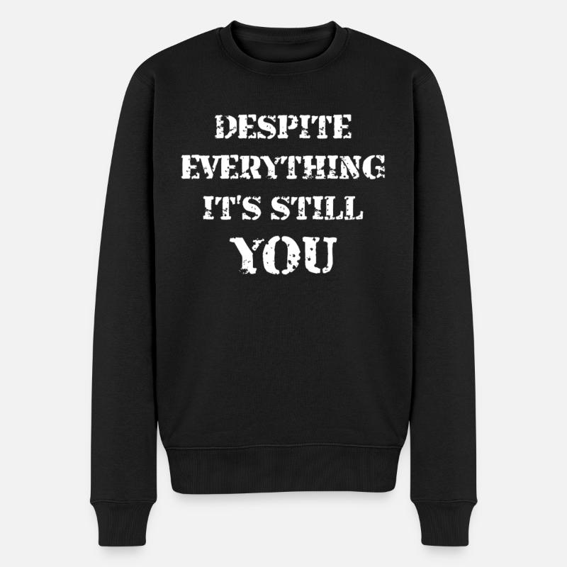 Despite Everything It's Still You - Men's Premium Organic Jumper - black