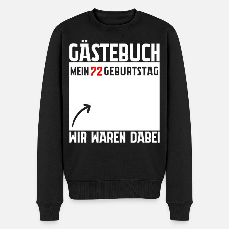 Gästebuch Mein 72. Geburtstag 72 Jahre Geschenk - Männer Premium Bio Pullover - Schwarz