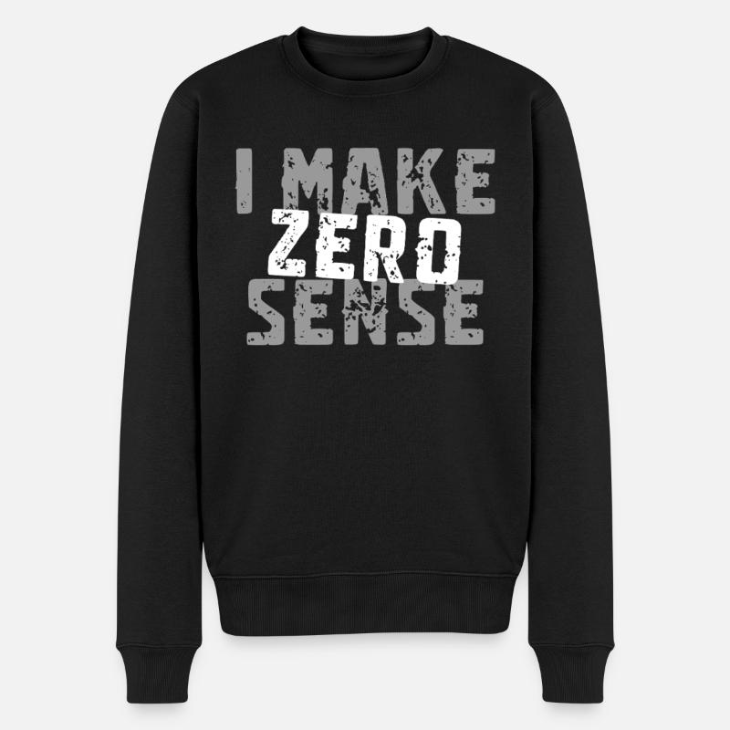 I Make Zero Sense - Männer Premium Bio Pullover - Schwarz