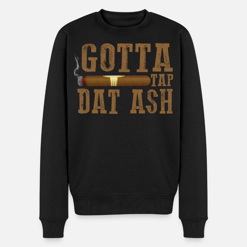 Gotta Tap Dat Dash Cigar Design - Pull Premium bio Homme - noir