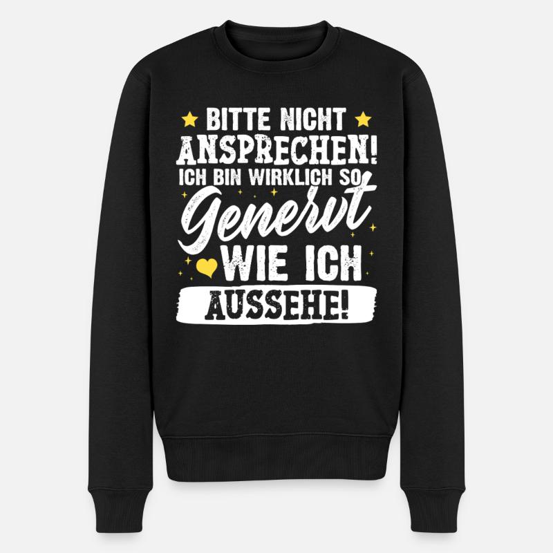 Malle BITTE NICHT ANSPRECHEN Lustiges - Männer Premium Bio Pullover - Schwarz