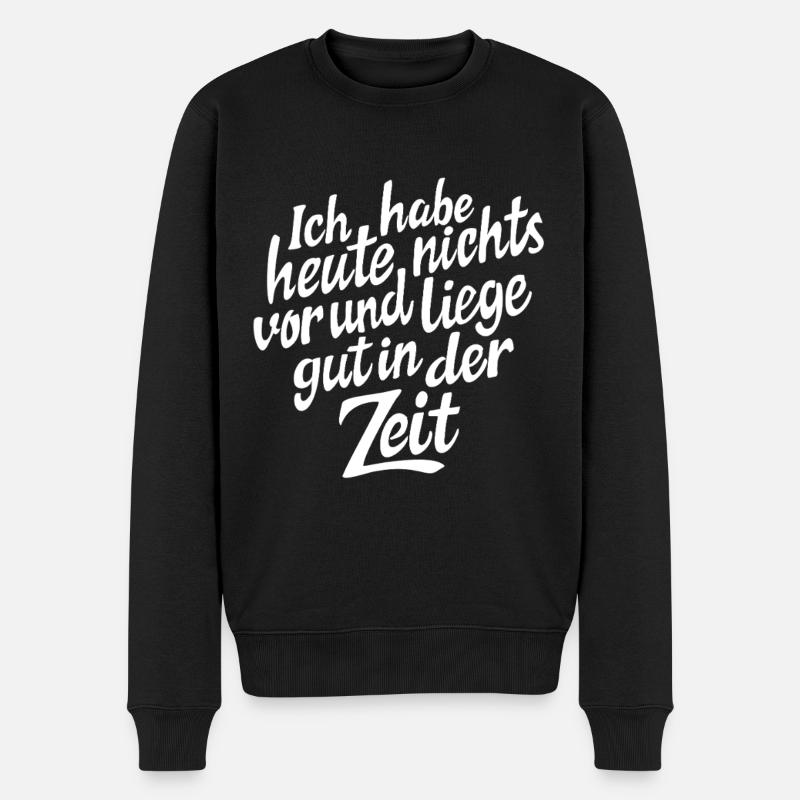 Ich habe heute nichts vor - ausruhen Spruch - Männer Premium Bio Pullover - Schwarz