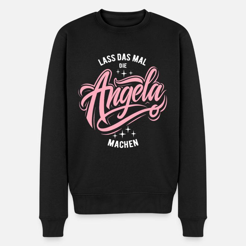 Lass das mal die Angela machen - Namenstag - Männer Premium Bio Pullover - Schwarz