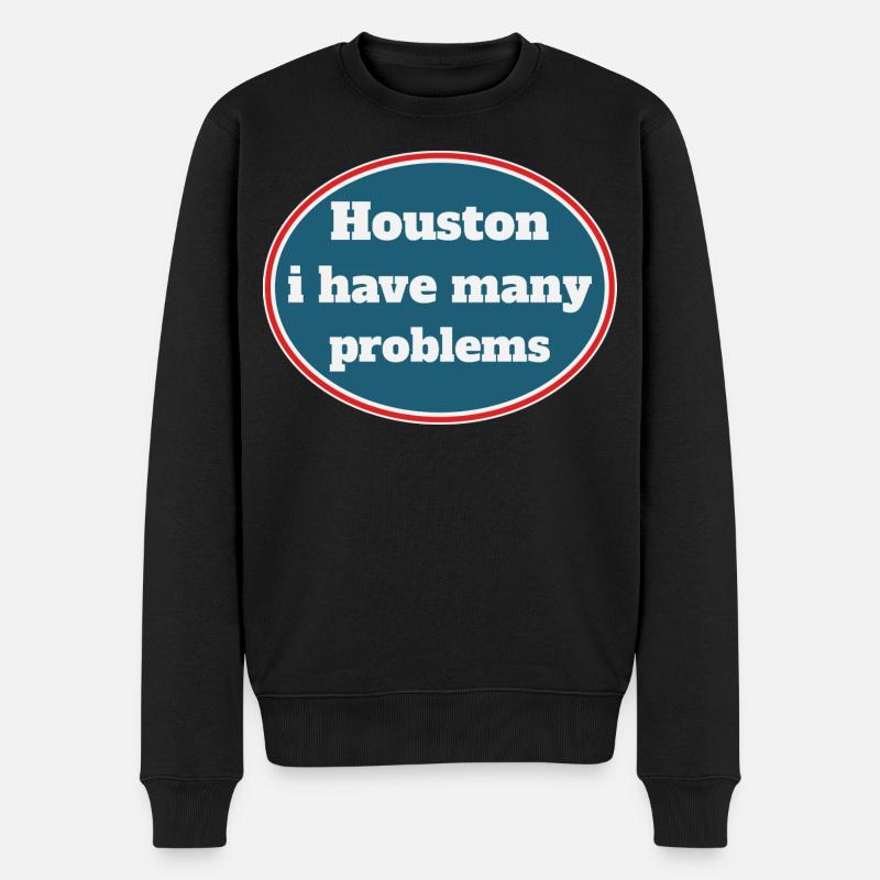 Houston i have many problems - Männer Premium Bio Pullover - Schwarz
