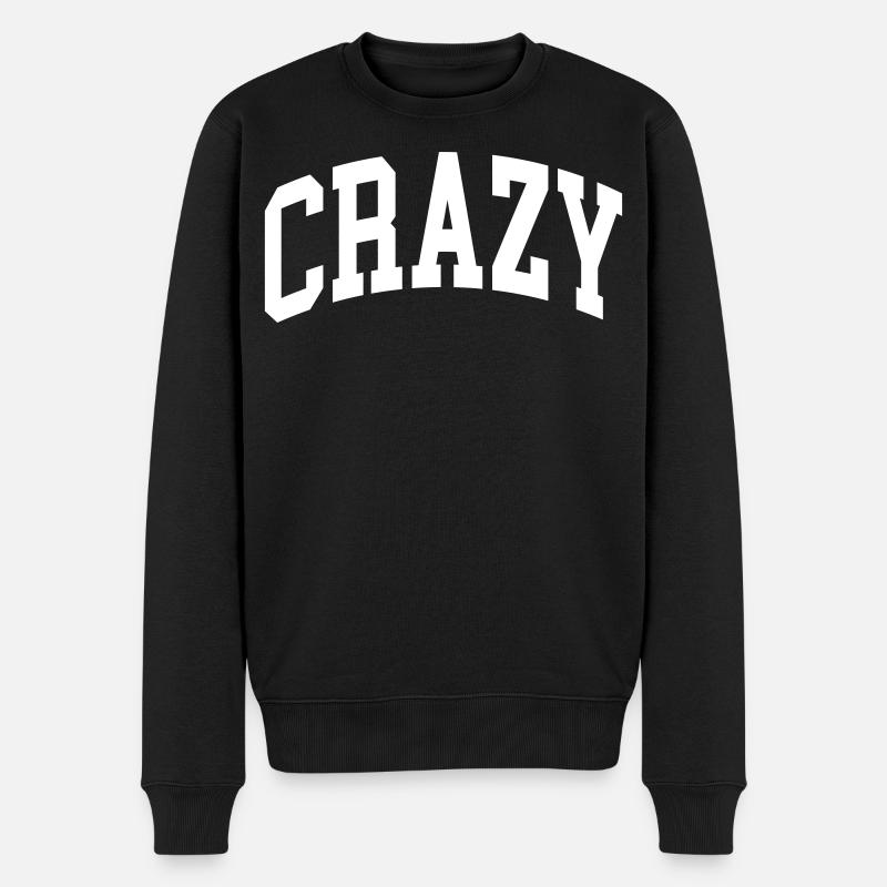 Crazy - Männer Premium Bio Pullover - Schwarz