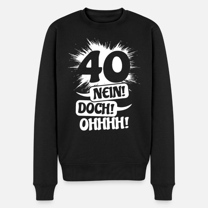 40 - Non ! Néanmoins! Oh! Cadeau d’anniversaire - Pull Premium bio Homme - noir