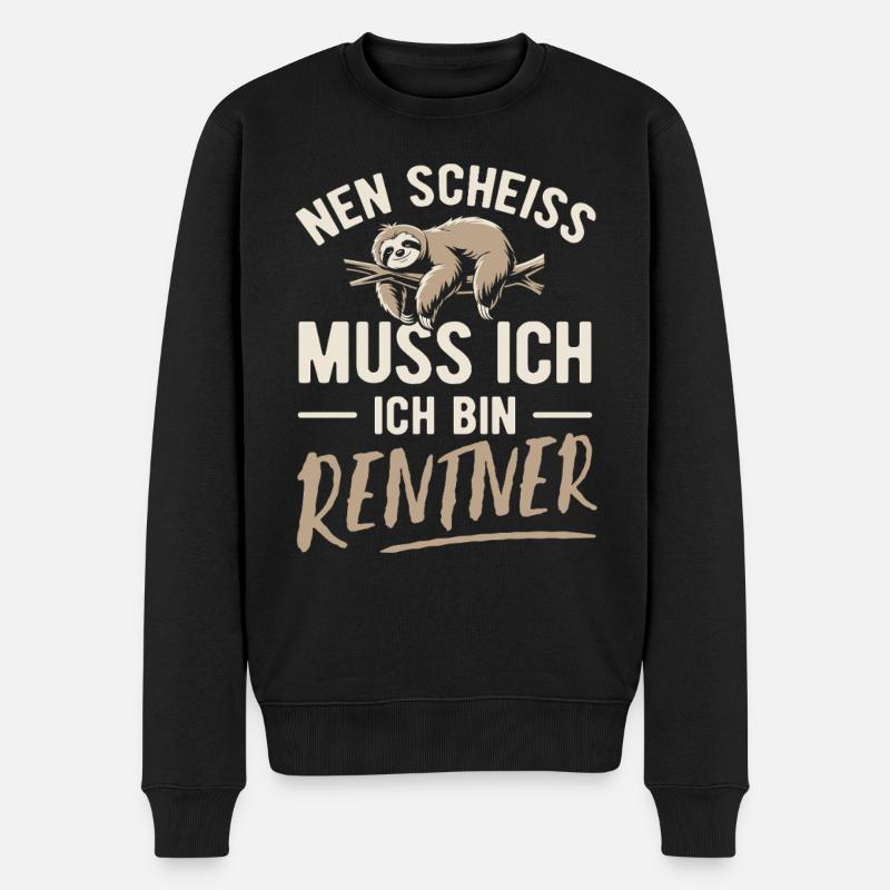 Nen Scheiss muss ich ich bin Rentner - Spruch - Männer Premium Bio Pullover - Schwarz