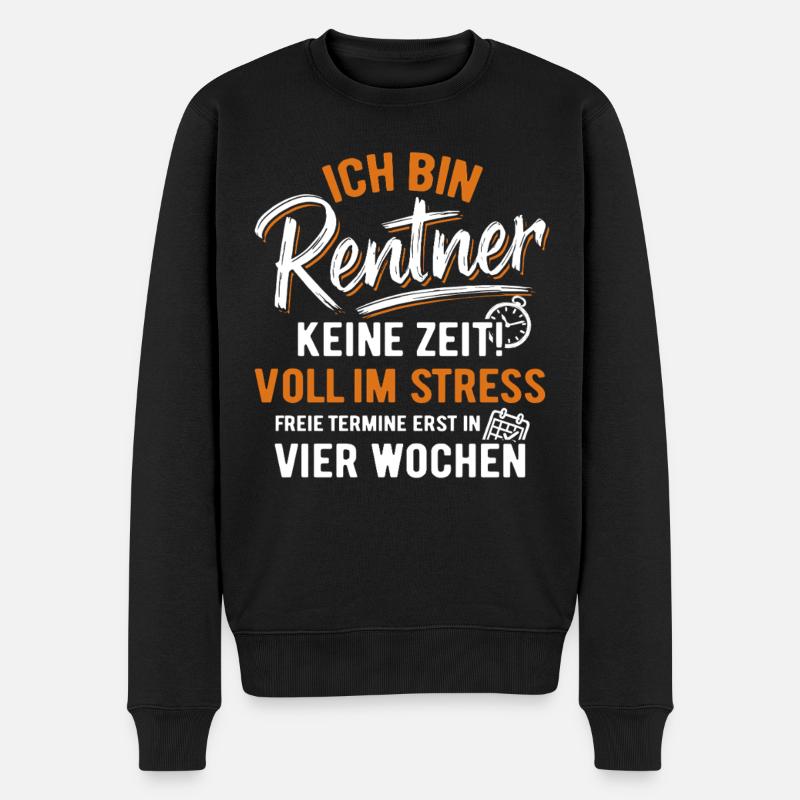 Ich bin Rentner - keine Zeit! voll im Stress - Männer Premium Bio Pullover - Schwarz