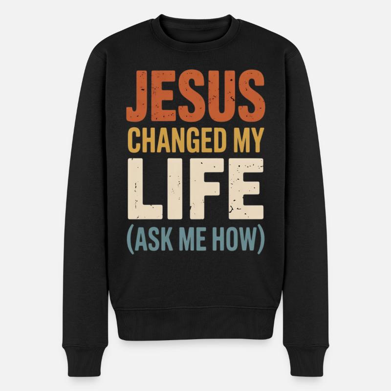 Jesus Changed My Life (Ask Me How) - Männer Premium Bio Pullover - Schwarz