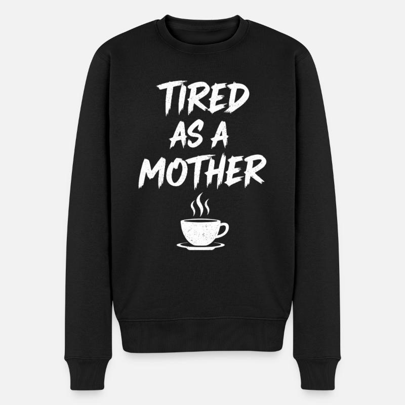 Müde Mutter Kaffee Motiv - Männer Premium Bio Pullover - Schwarz