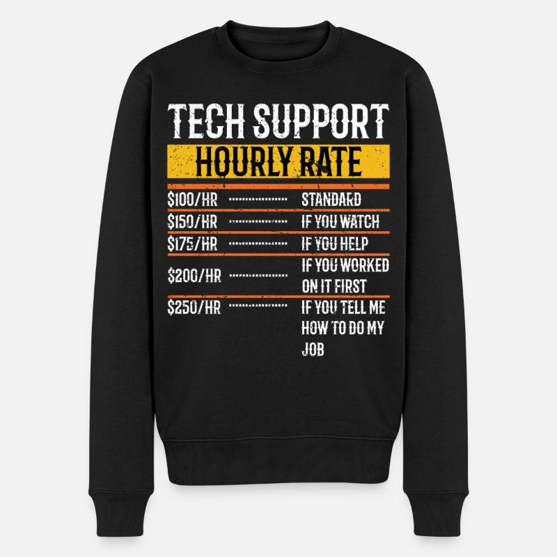 Tech Support Hourly Rate Programmer Technical - Männer Premium Bio Pullover - Schwarz