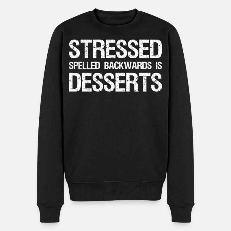 Stressed Spelled Backwards is Desserts - Männer Premium Bio Pullover - Schwarz