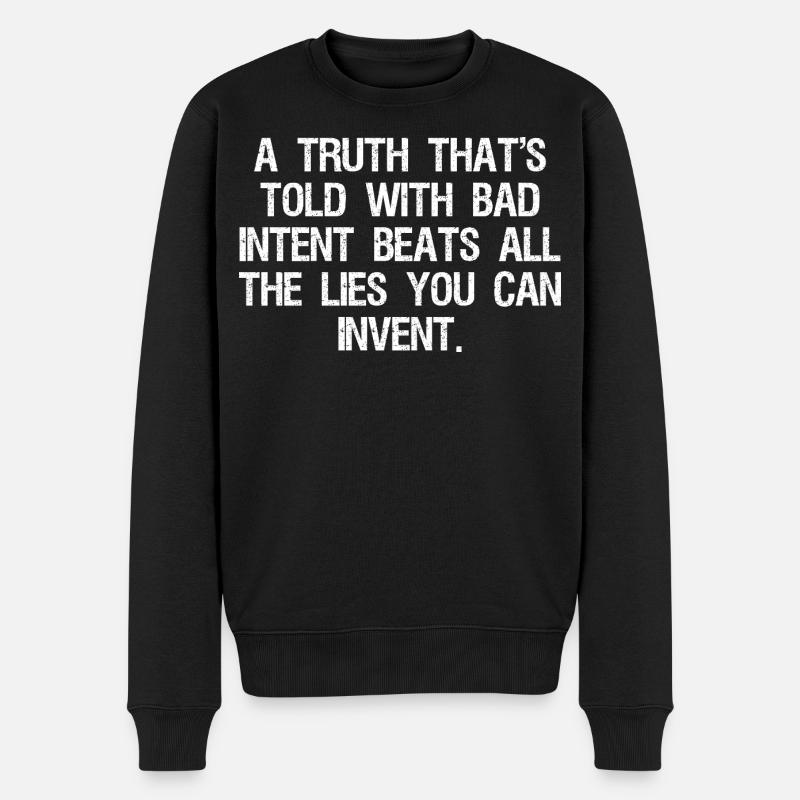 a truth that's told with bad intent beats all - Männer Premium Bio Pullover - Schwarz