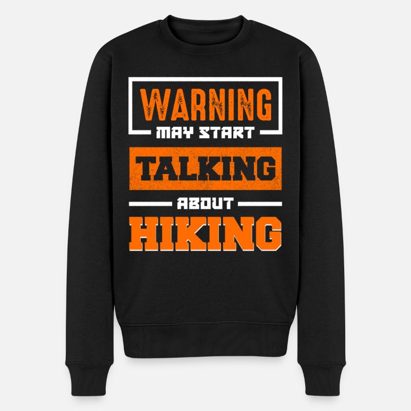 Warning May Start Talking Hiking - Männer Premium Bio Pullover - Schwarz