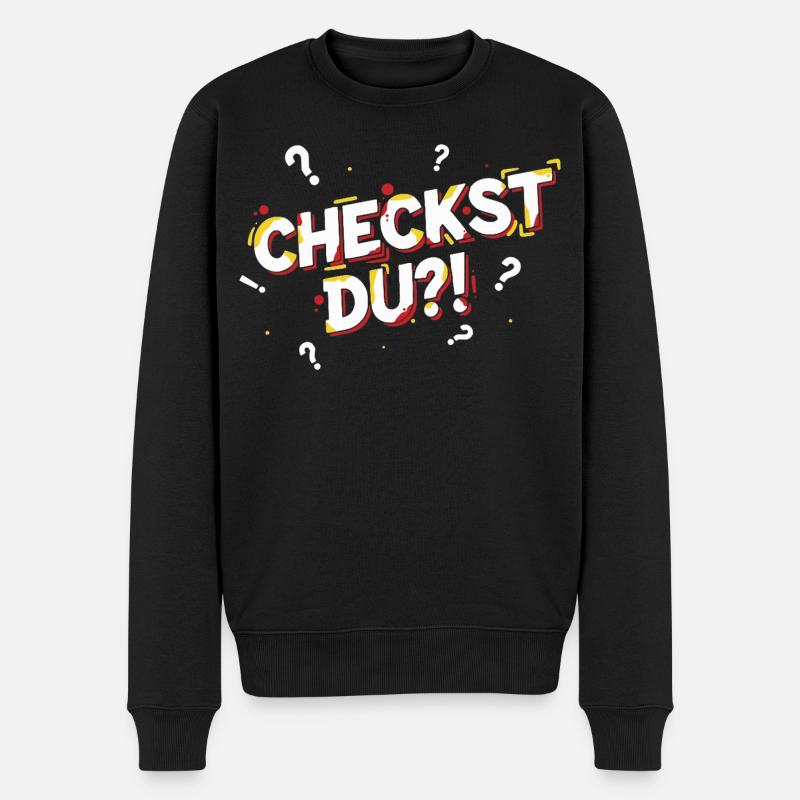 Checkst du?! - Lustiges Jugendwort / Jugendsprache - Männer Premium Bio Pullover - Schwarz