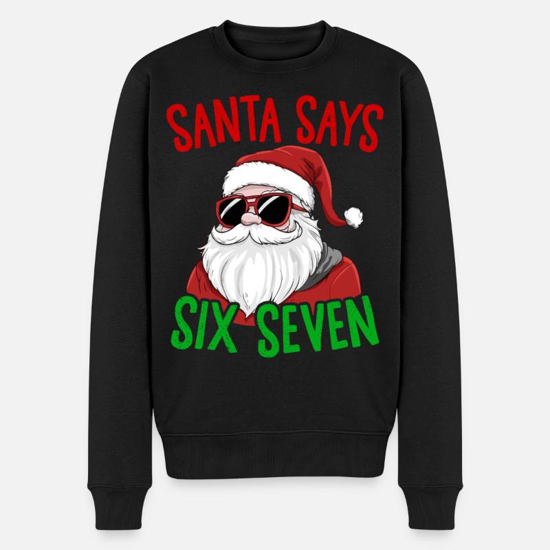 Lustiger Weihnachtsmann sagt sechs sieben Weihnachtshumor Weihnachten - Männer Premium Bio Pullover - Schwarz