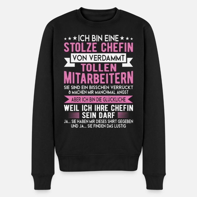 Stolze Chefin Mitarbeiter Spruch Shirt - Männer Premium Bio Pullover - Schwarz