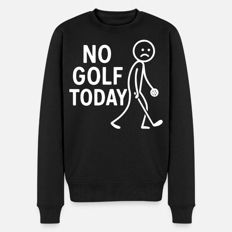 Kein Golf Heute Golfer Humor Golf Club - Männer Premium Bio Pullover - Schwarz