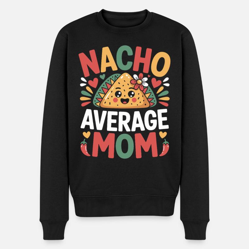 Nacho Durchschnittliche Mama Lustig - Männer Premium Bio Pullover - Schwarz