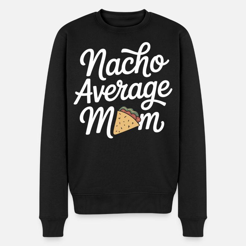 Nacho Durchschnittliche Mama Lustig - Männer Premium Bio Pullover - Schwarz