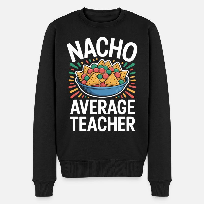 Nacho Enseignant Moyen Drôle Design - Pull Premium bio Homme - noir