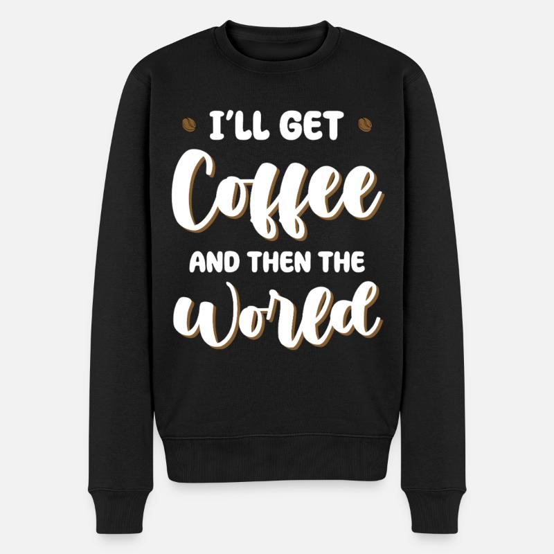 Kaffee zuerst, dann die Welt - Männer Premium Bio Pullover - Schwarz