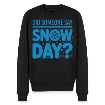 Schneetag Spruch Snow Day - Männer Premium Bio Pullover - Schwarz - Vorne - Nico (187cm)