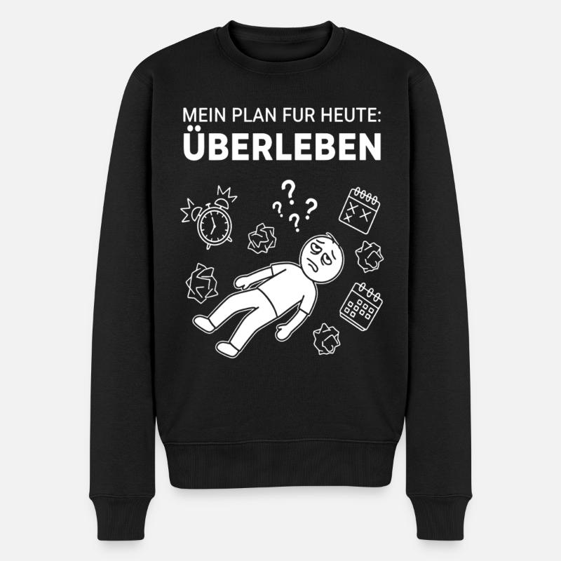 Mein Plan Heute Überleben - Männer Premium Bio Pullover - Schwarz