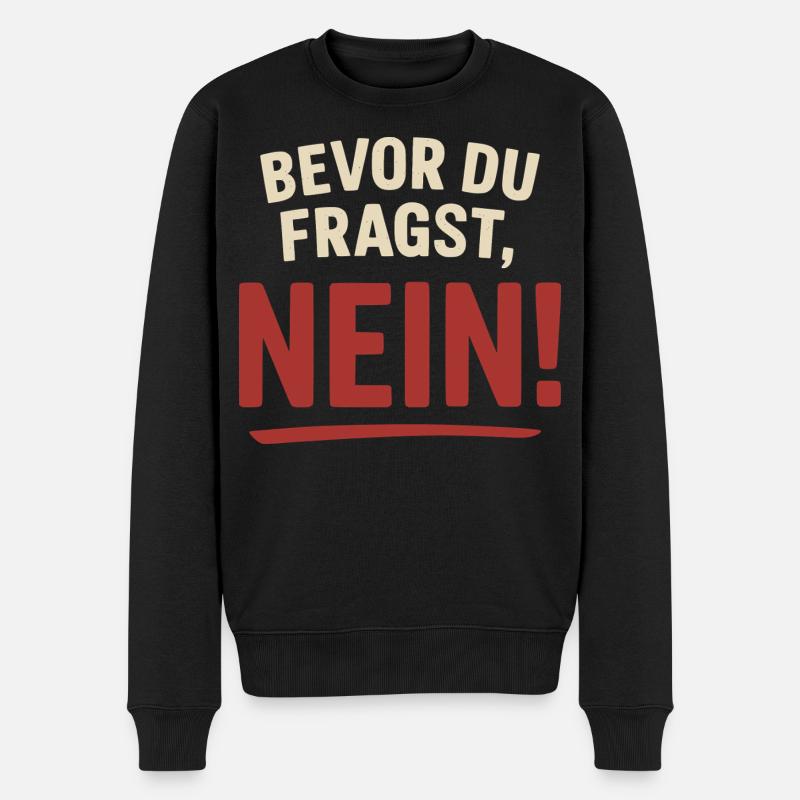 Avant que tu demandes, non ! - Pull Premium bio Homme - noir