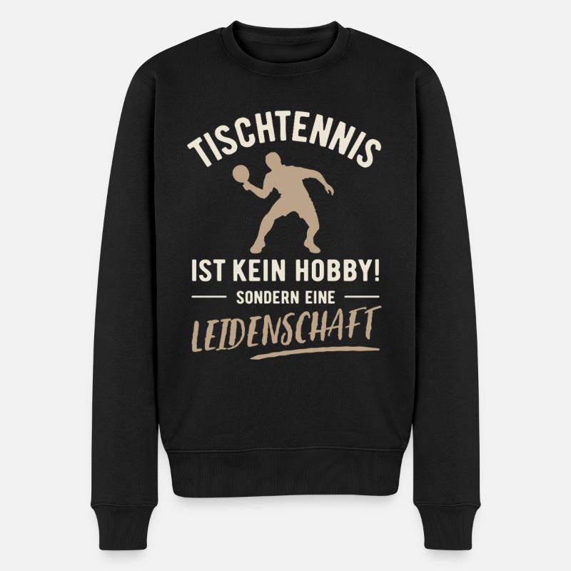 Tischtennis | Kein Hobby sondern Leidenschaft - Männer Premium Bio Pullover - Schwarz