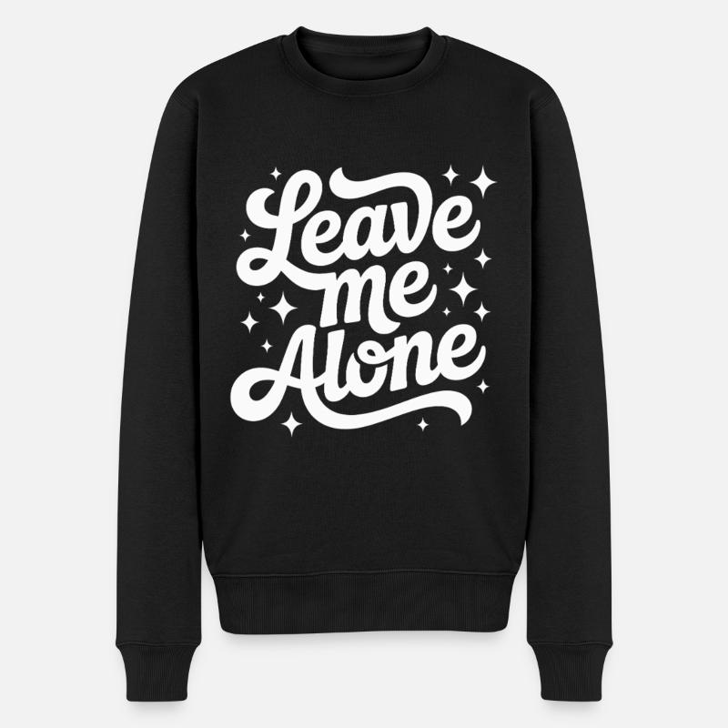 Lass mich in Ruhe - Männer Premium Bio Pullover - Schwarz