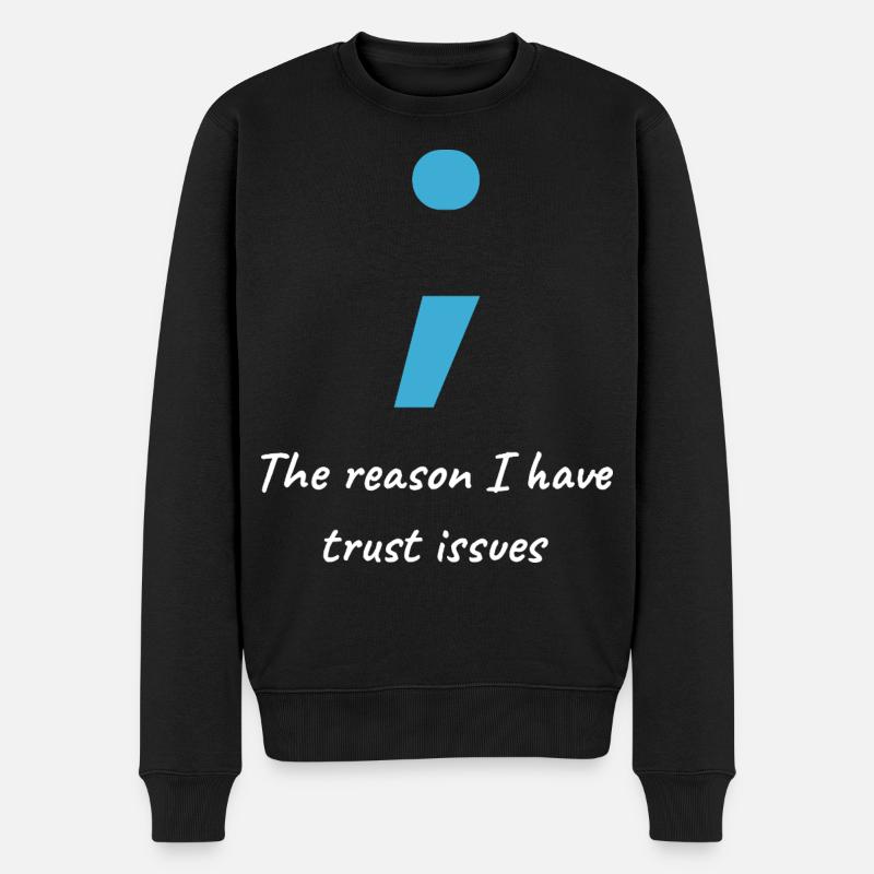 Informatiker Shirt - Semi-Colon Trust Issues - Männer Premium Bio Pullover - Schwarz