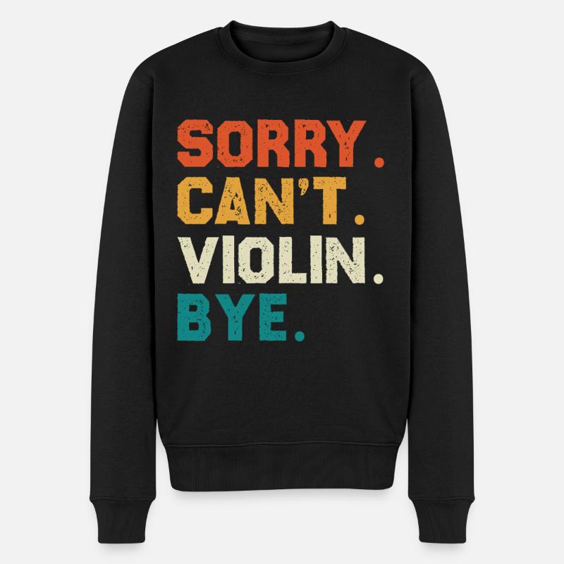 Sorry Can't Violin Bye - Männer Premium Bio Pullover - Schwarz