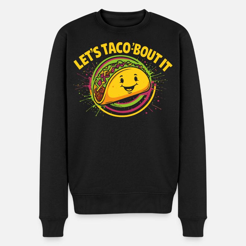 Let’s Taco’bout It – Lustiges Taco Design - Männer Premium Bio Pullover - Schwarz