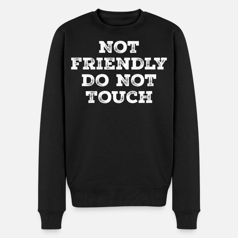 Not friendly do not touch - Pull Premium bio Homme - noir