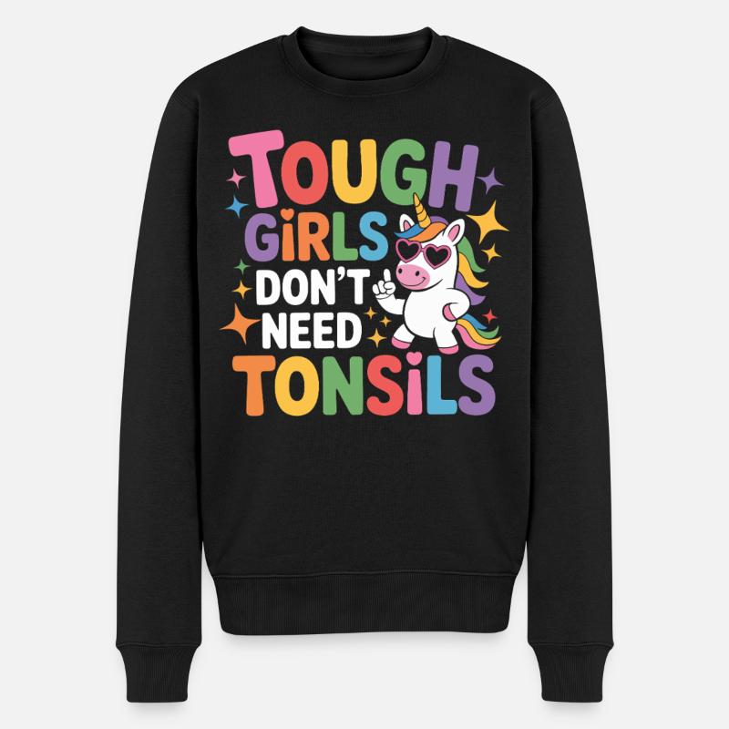 Tough Girls Don't Need Tonsils - Männer Premium Bio Pullover - Schwarz