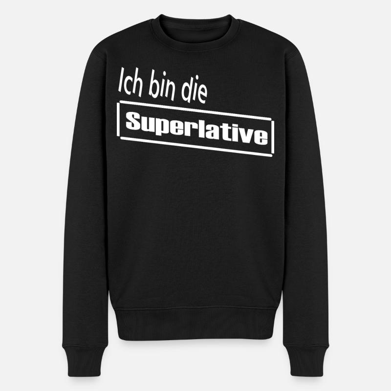 Ich bin die Superlative / Statement / Spruch - Männer Premium Bio Pullover - Schwarz