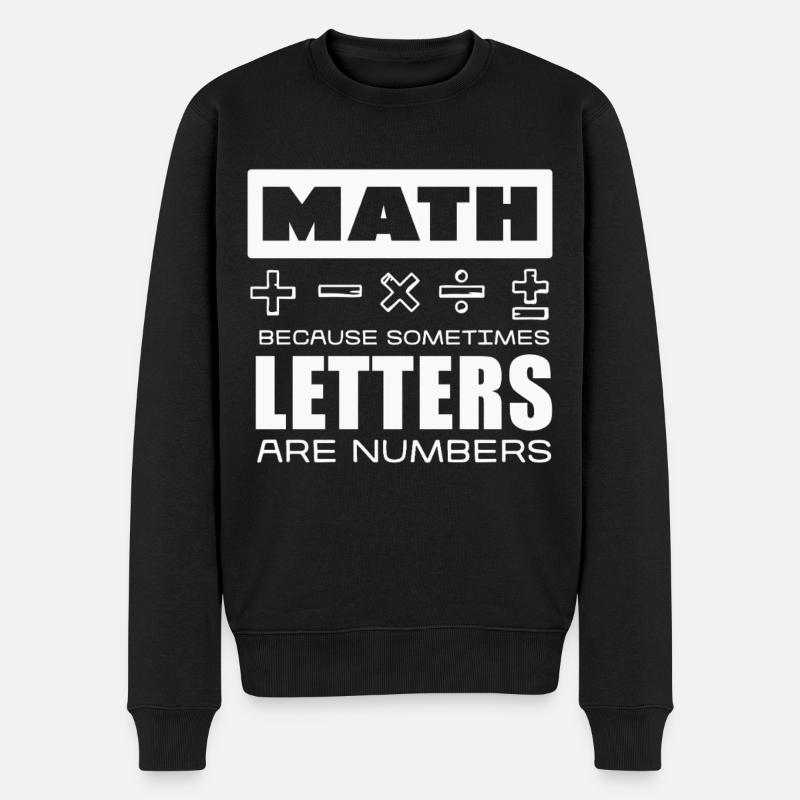 Mathe: Buchstaben Sind Zahlen - Männer Premium Bio Pullover - Schwarz