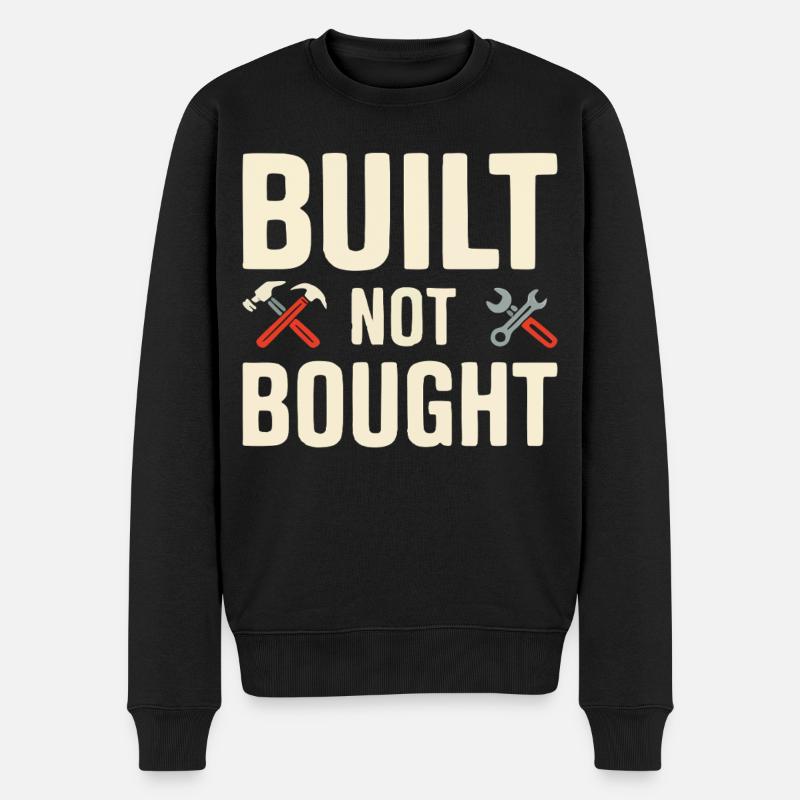 Built Not Bought Maker Statement - Männer Premium Bio Pullover - Schwarz
