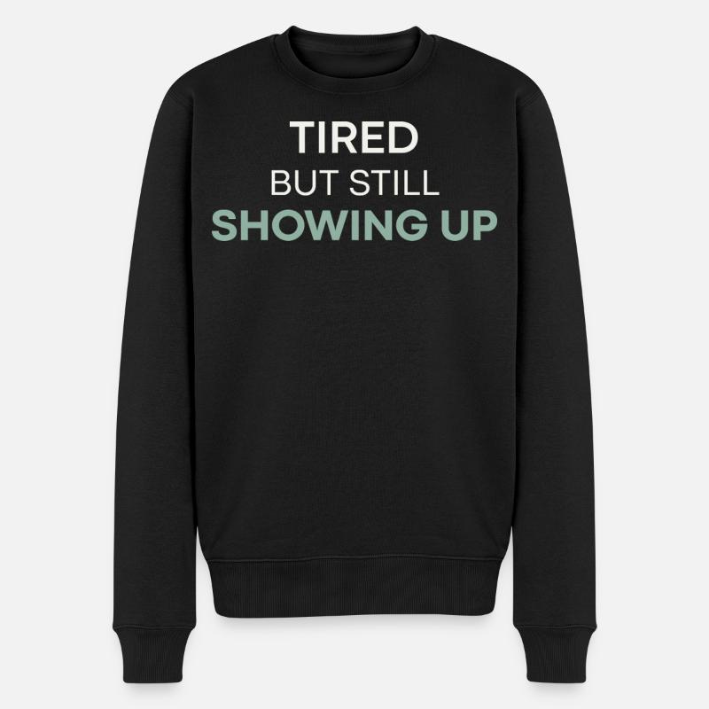 Fatigué mais toujours présent - Pull Premium bio Homme - noir
