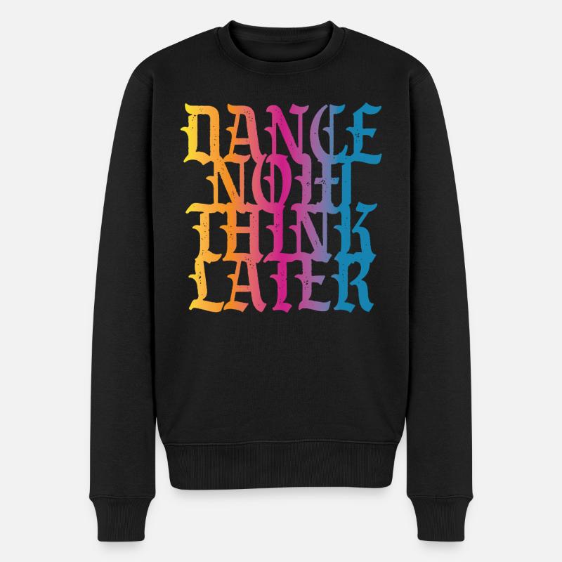 Danse maintenant, réfléchis plus tard - Pull Premium bio Homme - noir