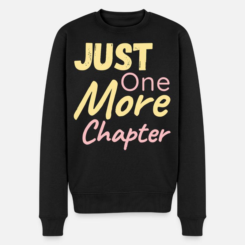 Just One More Chapter - Männer Premium Bio Pullover - Schwarz
