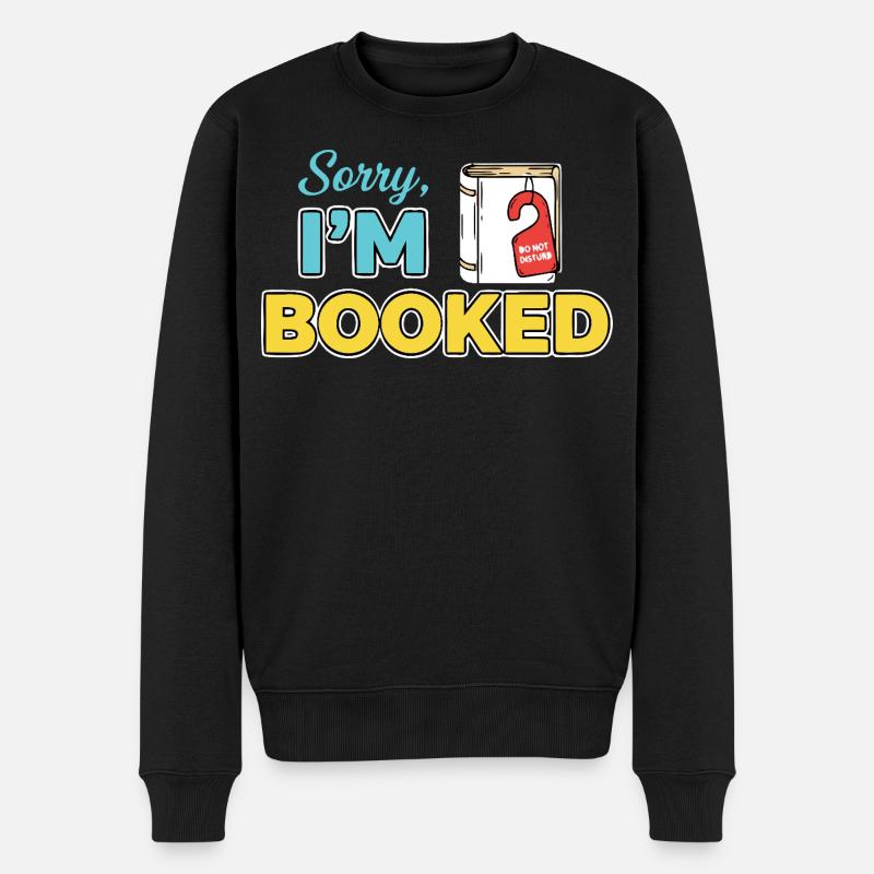 Sorry Im booked - Männer Premium Bio Pullover - Schwarz