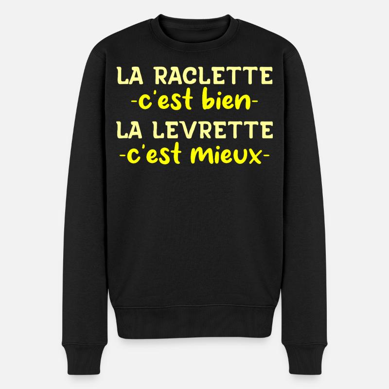 La Raclette C'est Bien La Levrette C'est Mieux - Pull Premium bio Homme - noir