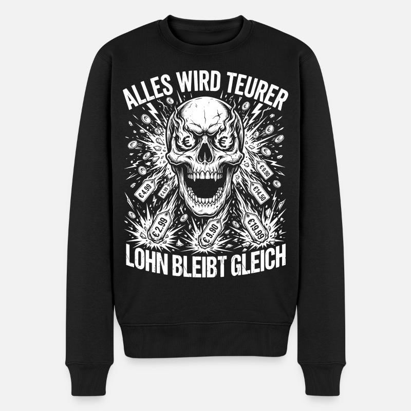Alles Wird Teurer Lohn Bleibt Gleich - Männer Premium Bio Pullover - Schwarz
