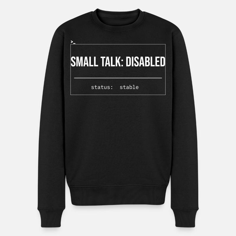 Small Talk: Disabled Status - Männer Premium Bio Pullover - Schwarz
