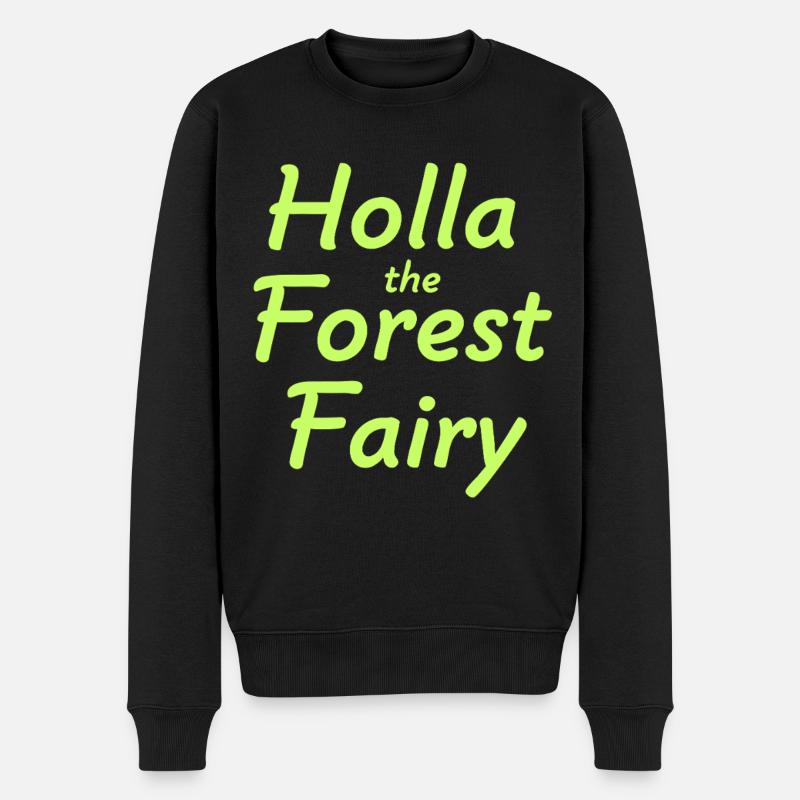 Holla the Forest Fairy - Männer Premium Bio Pullover - Schwarz
