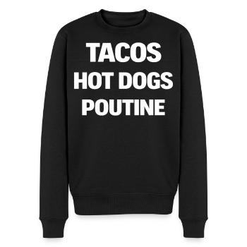 Tacos Hot Dogs Poutine - Männer Premium Bio Pullover - Schwarz - Vorne - Nico (187cm)